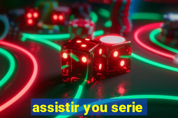 assistir you serie